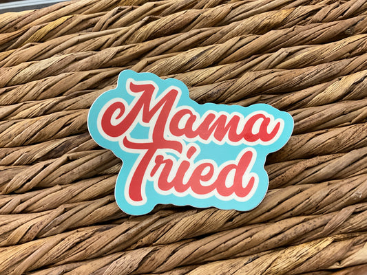MAMA TRIED STICKER - WO416877